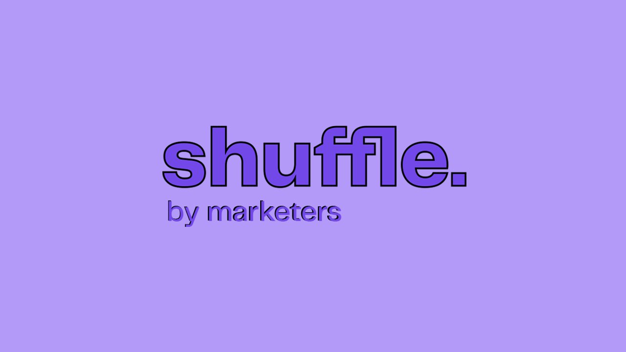 shuffle by marketers